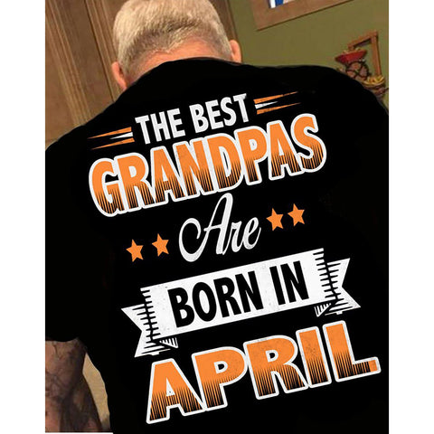 "The Best Grandpas Are Born In April"
