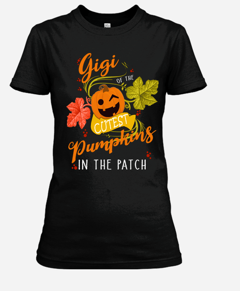 "GIGI OF THE CUTEST PUMPKINS IN THE PATCH"-Customized Your Nickname.