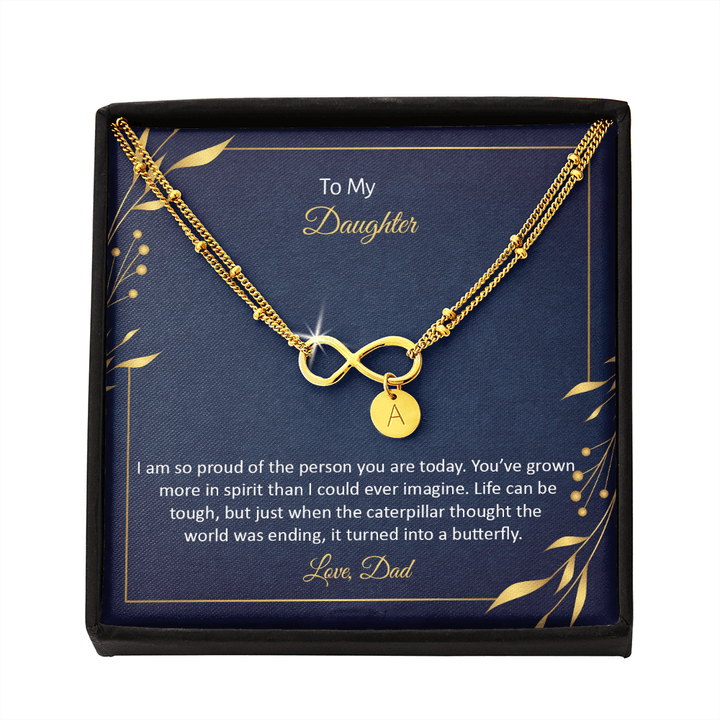 To My Daughter - I am so pround of the person you are today Gold Infinity Bracelet +1 charm