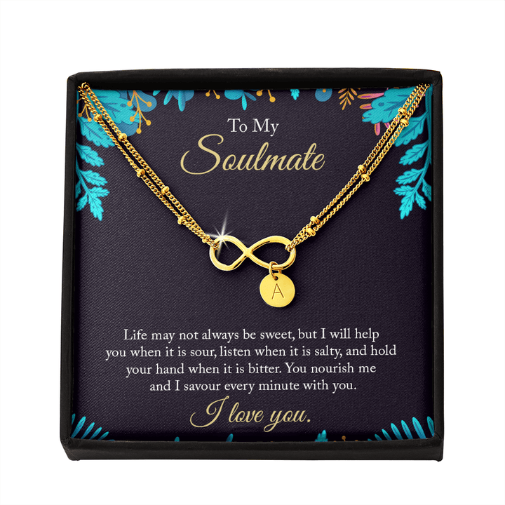 To My Soulmate - life may not always be sweet 2 Gold Infinity Bracelet +1 charm