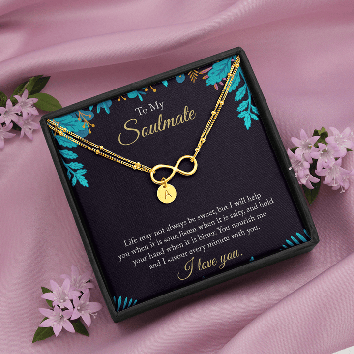 To My Soulmate - life may not always be sweet 2 Gold Infinity Bracelet +1 charm