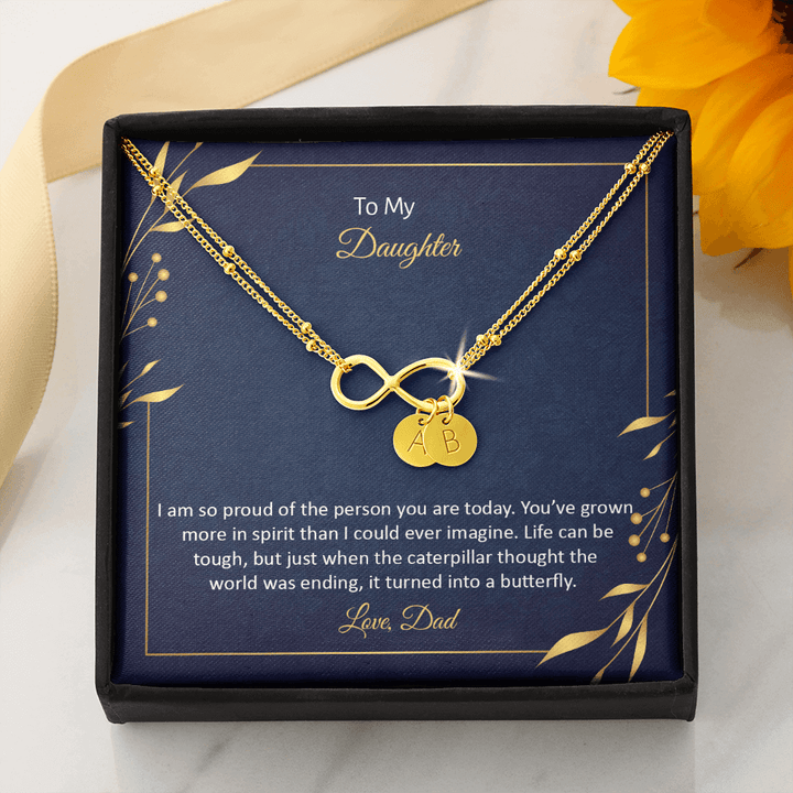 To My Daughter - I am so pround of the person you are today Gold Infinity Bracelet +1 charm