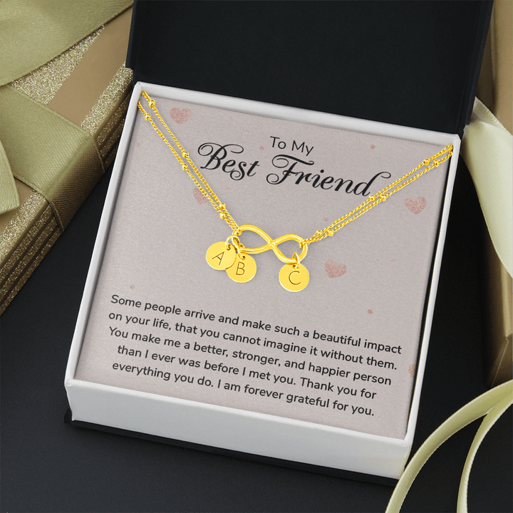 To my Best Friend-Some people arrive Gold Infinity Bracelet +1 charm