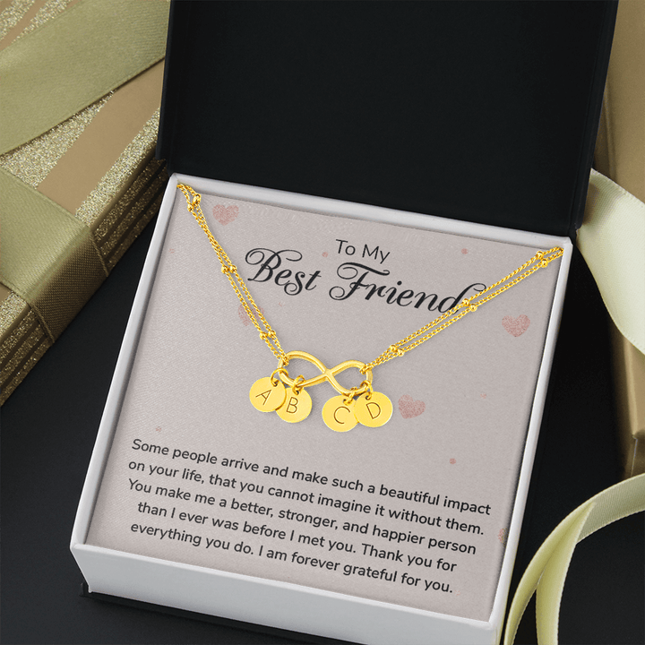 To my Best Friend-Some people arrive Gold Infinity Bracelet +1 charm