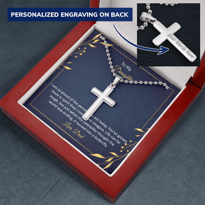 To My Daughter - I am so pround of the person you are today Personalized Cross Necklace (ball Chain)