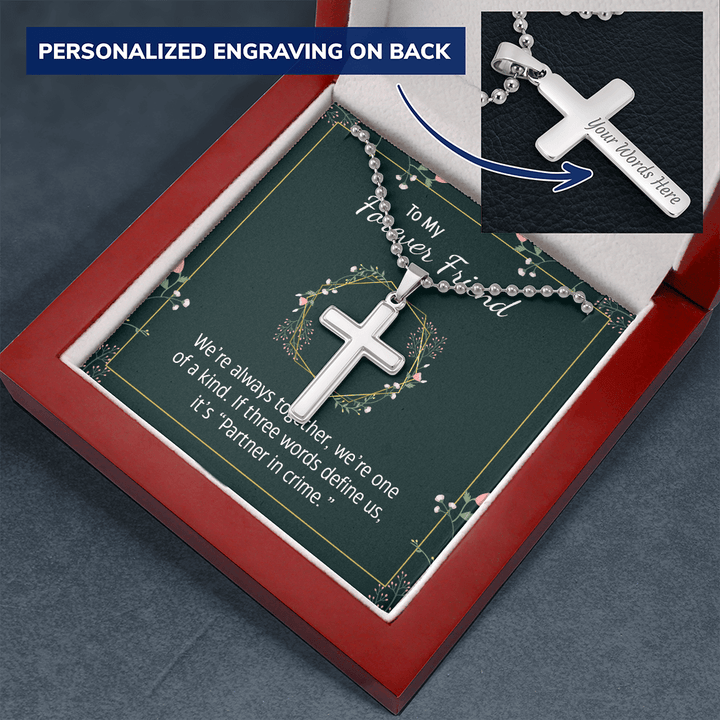 To my forever friend - We're always together Personalized Cross Necklace (ball Chain)