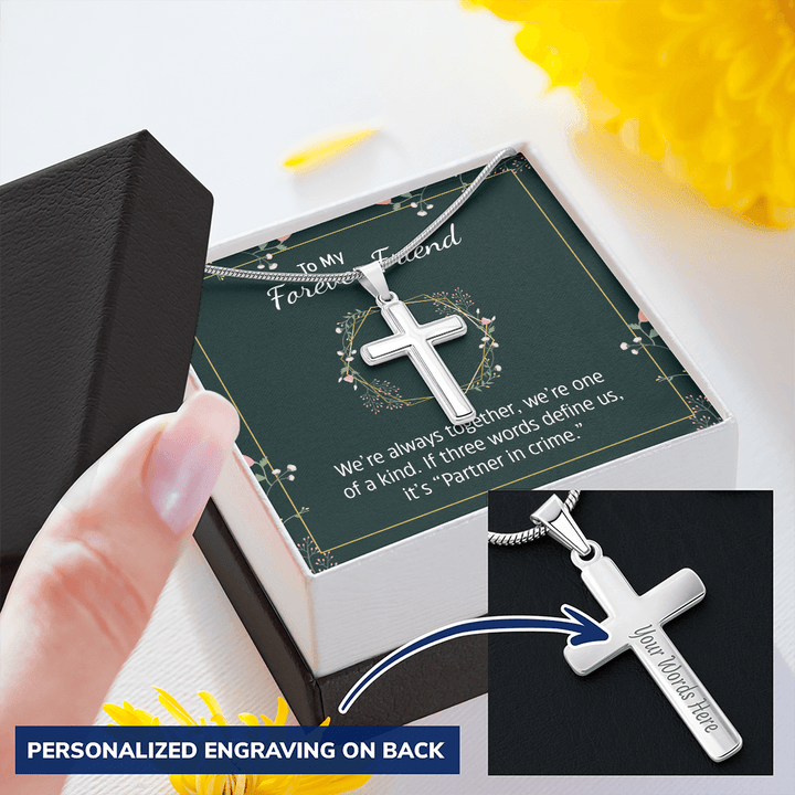 To my forever friend - We're always together Personalize Cross Necklace