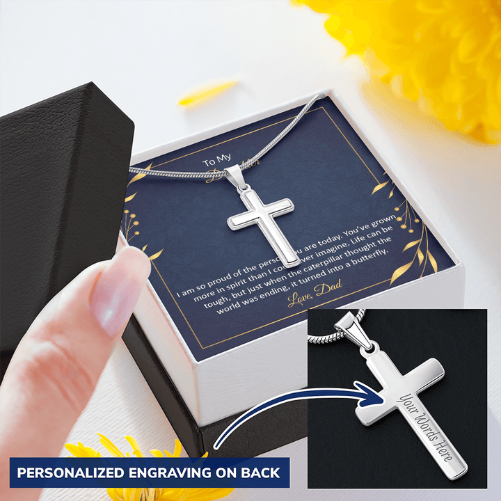 To My Daughter - I am so pround of the person you are today Personalize Cross Necklace