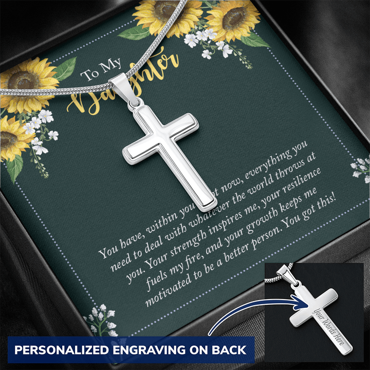 To My Daughter - you have within you right now Personalize Cross Necklace