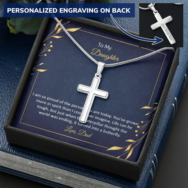To My Daughter - I am so pround of the person you are today Personalize Cross Necklace