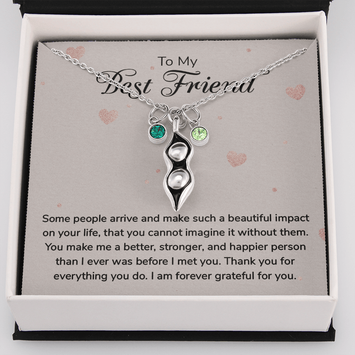 To my Best Friend-Some people arrive Peas in POD Necklace