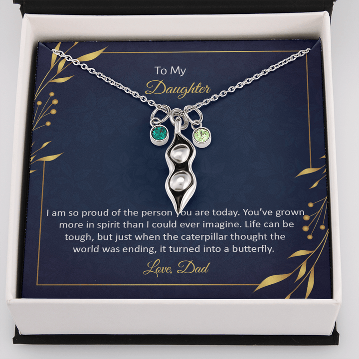 To My Daughter - I am so pround of the person you are today Peas in POD Necklace