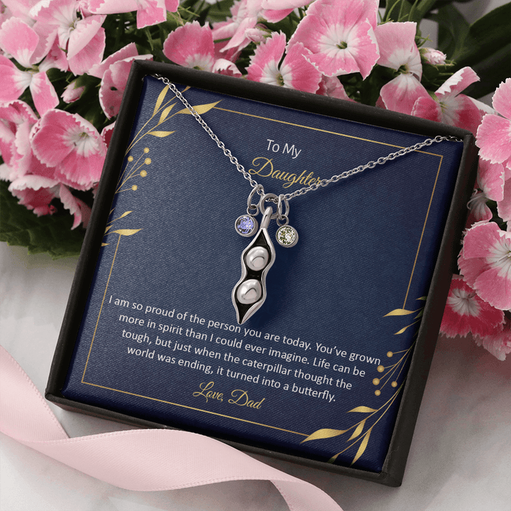 To My Daughter - I am so pround of the person you are today Peas in POD Necklace