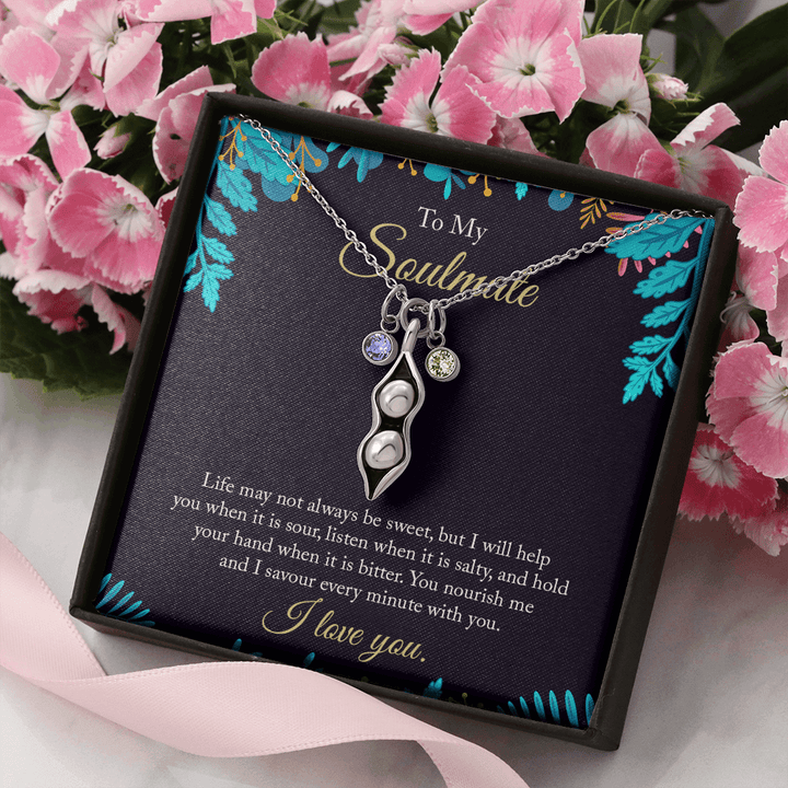 To My Soulmate - life may not always be sweet 2 Peas in POD Necklace