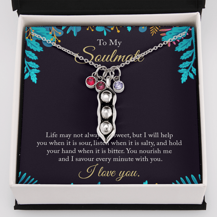To My Soulmate - life may not always be sweet 2 Peas in POD Necklace