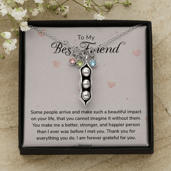 To my Best Friend-Some people arrive Peas in POD Necklace