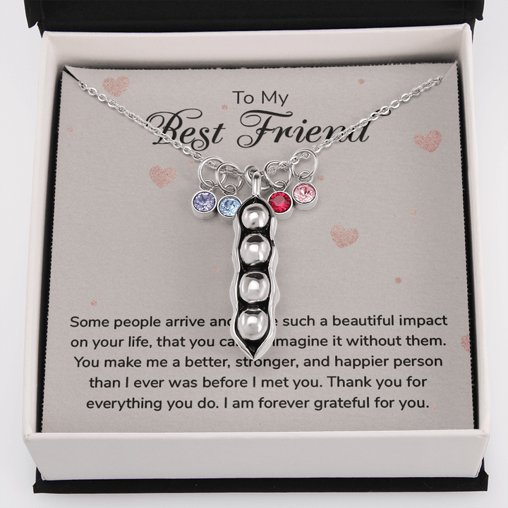 To my Best Friend-Some people arrive Peas in POD Necklace