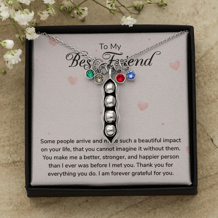 To my Best Friend-Some people arrive Peas in POD Necklace