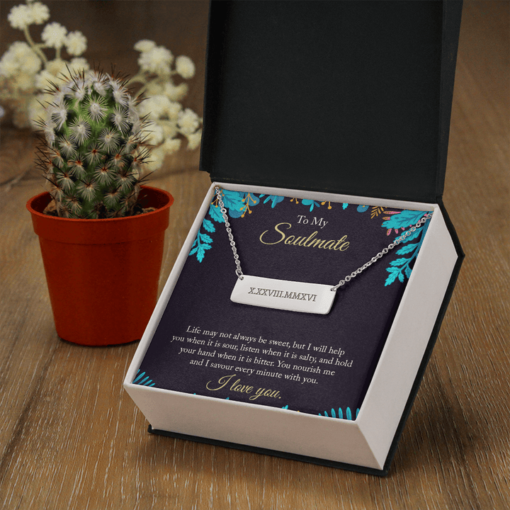 To My Soulmate - life may not always be sweet 2 Horizontal bar pendent - Roman Numbers