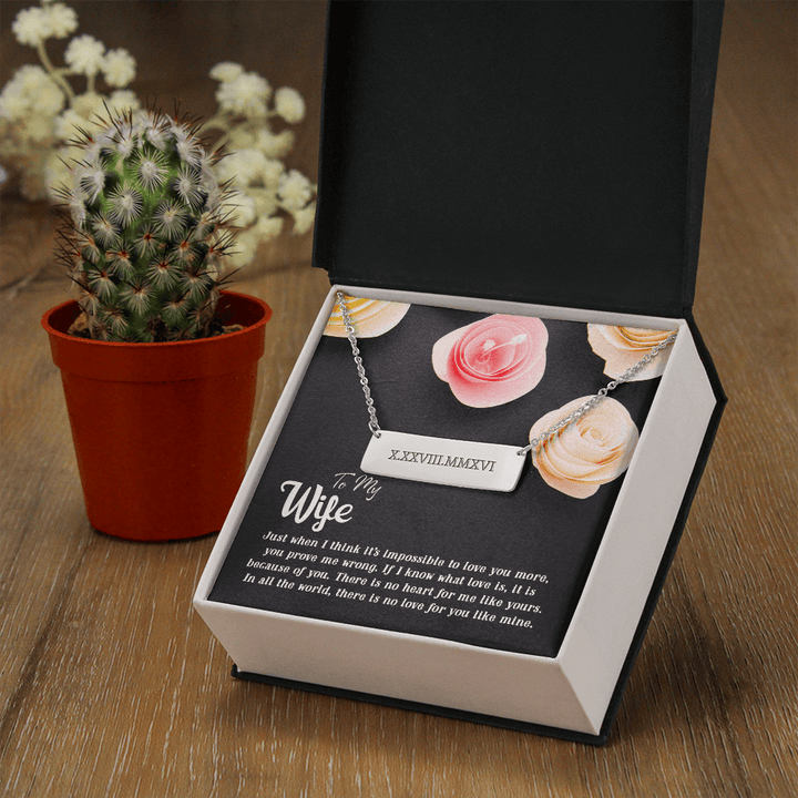 To my Wife-Just when I think Horizontal bar pendent - Roman Numbers