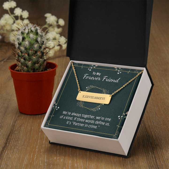 To my forever friend - We're always together Horizontal bar pendent - Roman Numbers