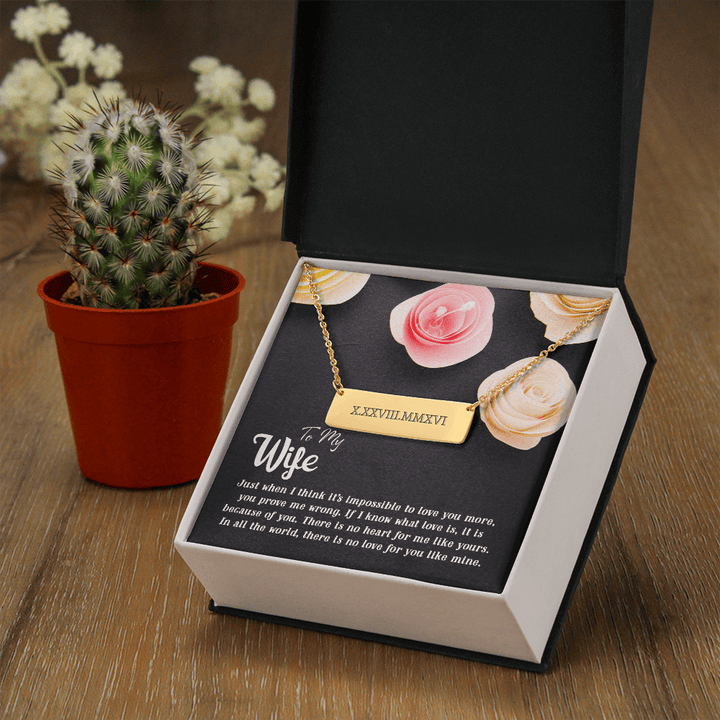 To my Wife-Just when I think Horizontal bar pendent - Roman Numbers