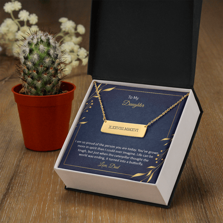 To My Daughter - I am so pround of the person you are today Horizontal bar pendent - Roman Numbers