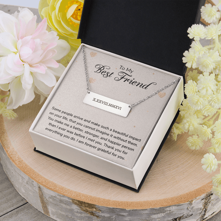 To my Best Friend-Some people arrive Horizontal bar pendent - Roman Numbers
