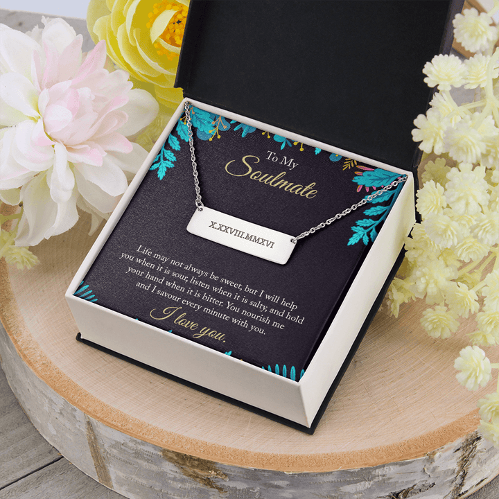 To My Soulmate - life may not always be sweet 2 Horizontal bar pendent - Roman Numbers
