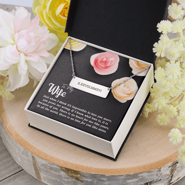 To my Wife-Just when I think Horizontal bar pendent - Roman Numbers