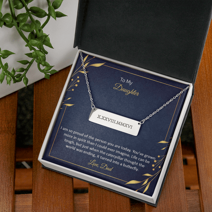 To My Daughter - I am so pround of the person you are today Horizontal bar pendent - Roman Numbers