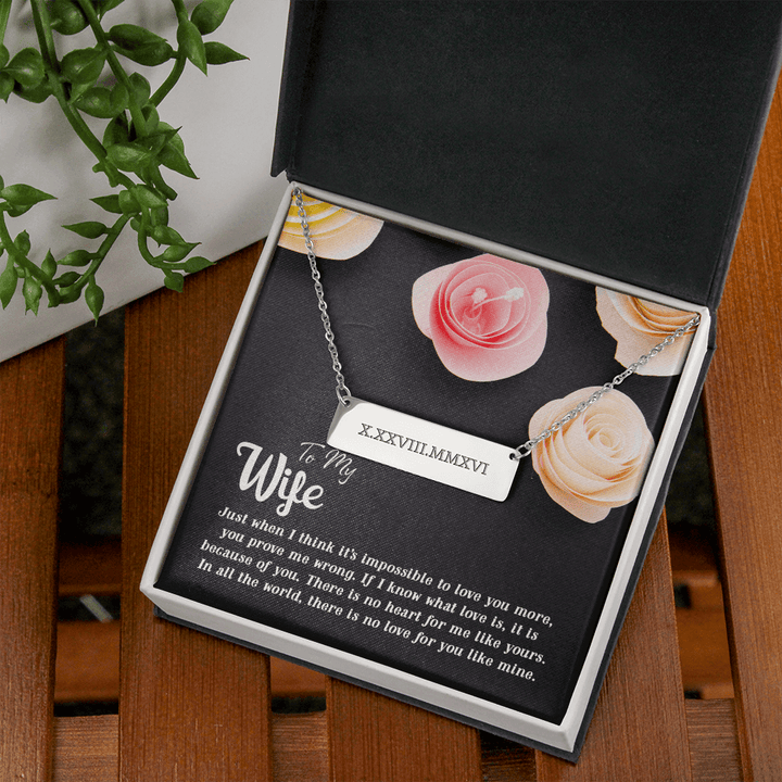 To my Wife-Just when I think Horizontal bar pendent - Roman Numbers