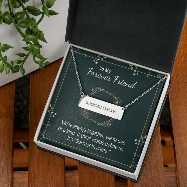 To my forever friend - We're always together Horizontal bar pendent - Roman Numbers