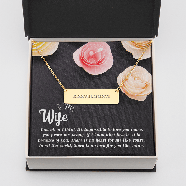 To my Wife-Just when I think Horizontal bar pendent - Roman Numbers