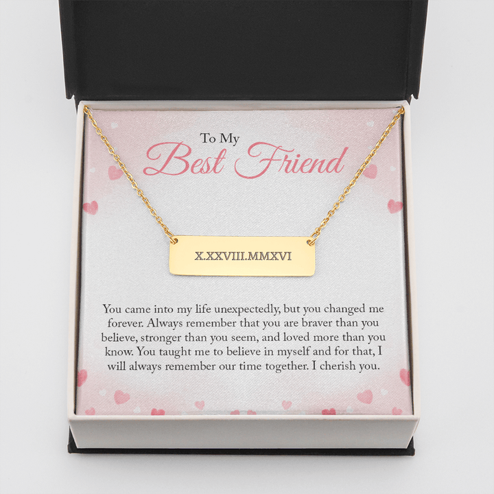 To my Bestie you came into my life unexpectedly 2 Horizontal bar pendent - Roman Numbers
