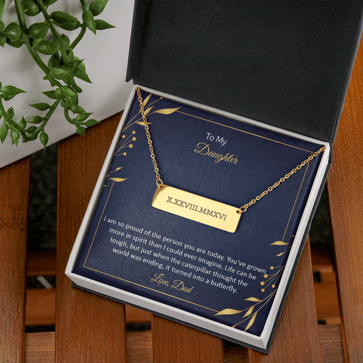 To My Daughter - I am so pround of the person you are today Horizontal bar pendent - Roman Numbers