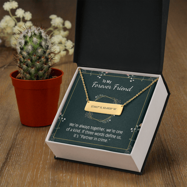 To my forever friend - We're always together Coordinate Horizontal Bar Pendent