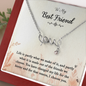 To my Best Friend-Life is partly love Necklace