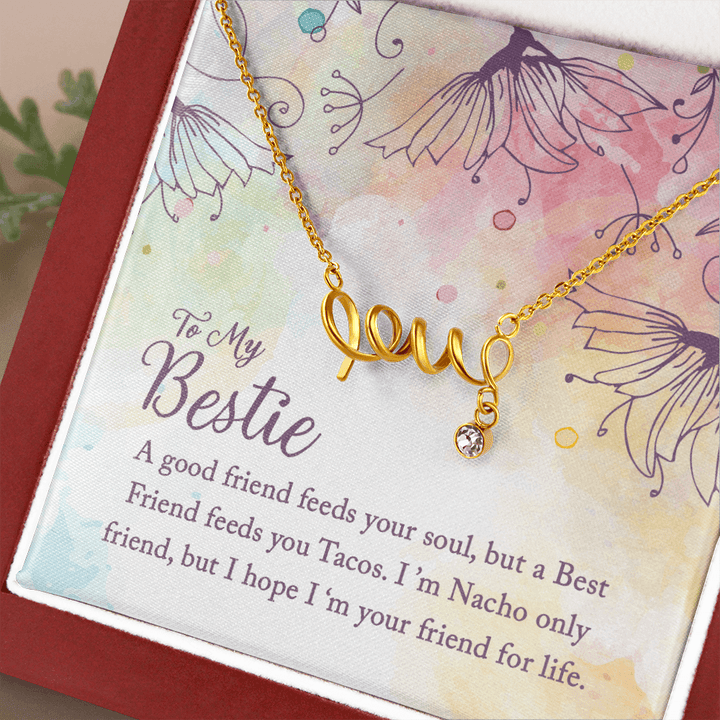 To my Bestie-A good friend feeds your soul love Necklace