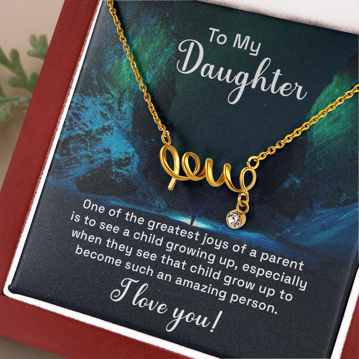 To my daughter - one of the greatest joys of a parent love Necklace