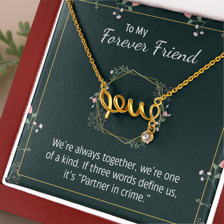 To my forever friend - We're always together love Necklace