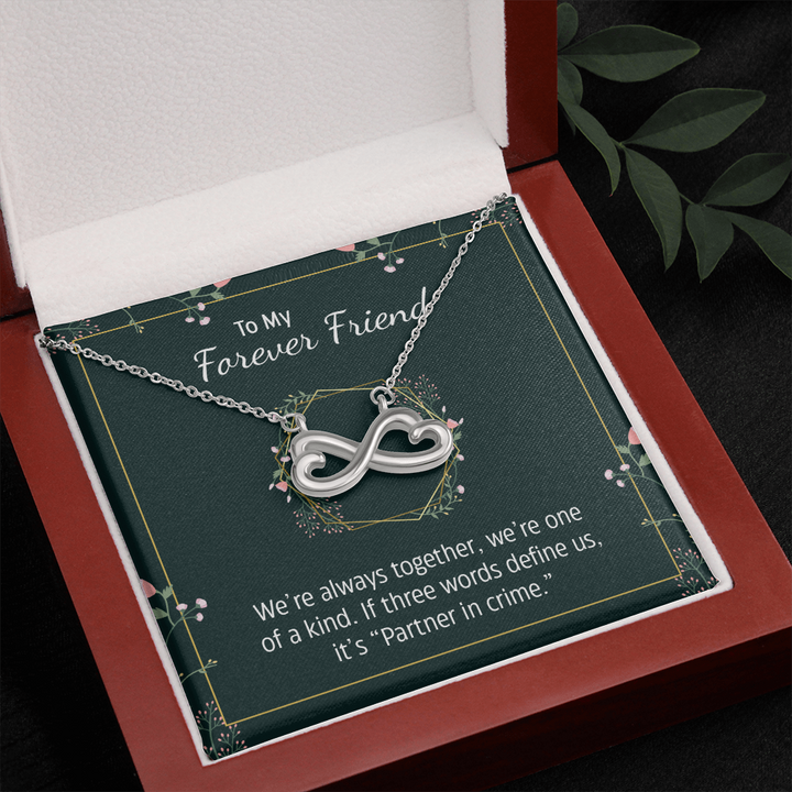 To my forever friend - We're always together Infinity Heart Necklace