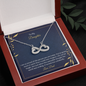 To My Daughter - I am so pround of the person you are today Infinity Heart Necklace