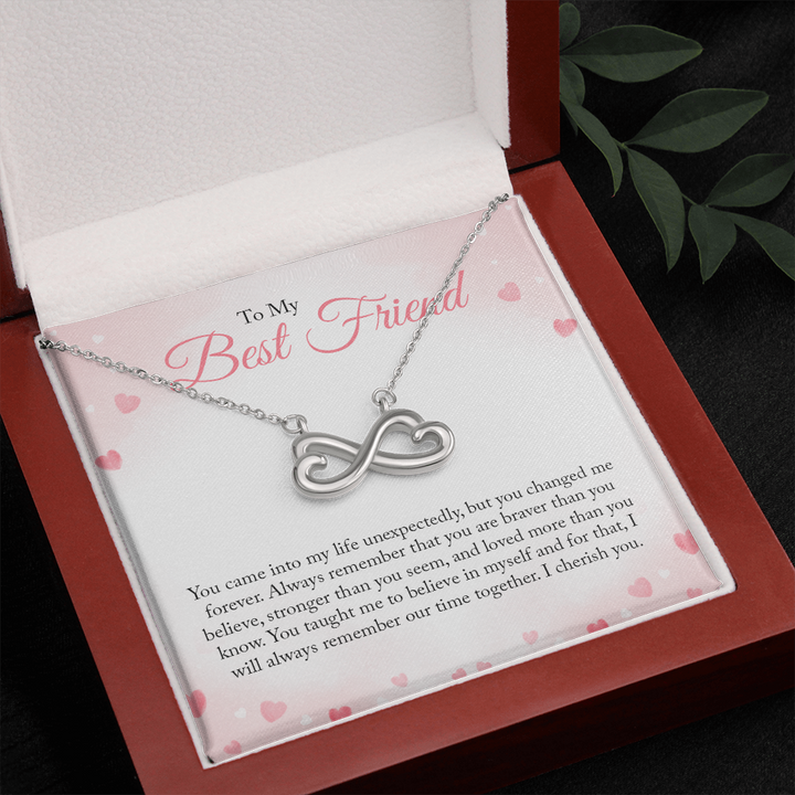 To my Bestie you came into my life unexpectedly Infinity Heart Necklace