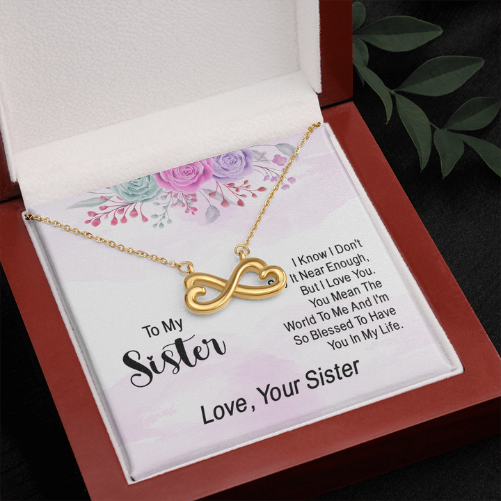 To my sister - i know i don't say it near enough Infinity Heart Necklace