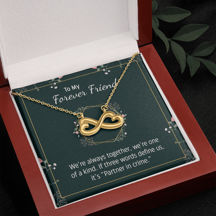 To my forever friend - We're always together Infinity Heart Necklace