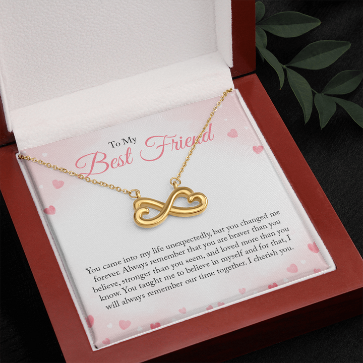 To my Bestie you came into my life unexpectedly Infinity Heart Necklace