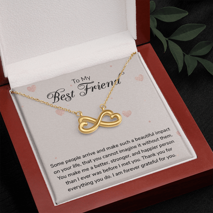 To my Best Friend-Some people arrive Infinity Heart Necklace