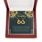 To My Daughter - you have within you right now Infinity Heart Necklace