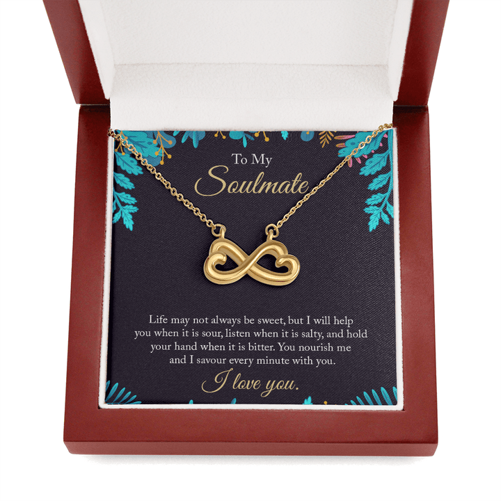To My Soulmate - life may not always be sweet Infinity Heart Necklace